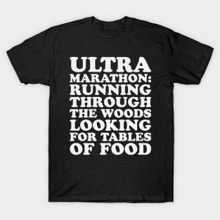 Ultramarathon Definition Running Through the Woods Trail Runner T-Shirt